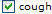 check box Cough